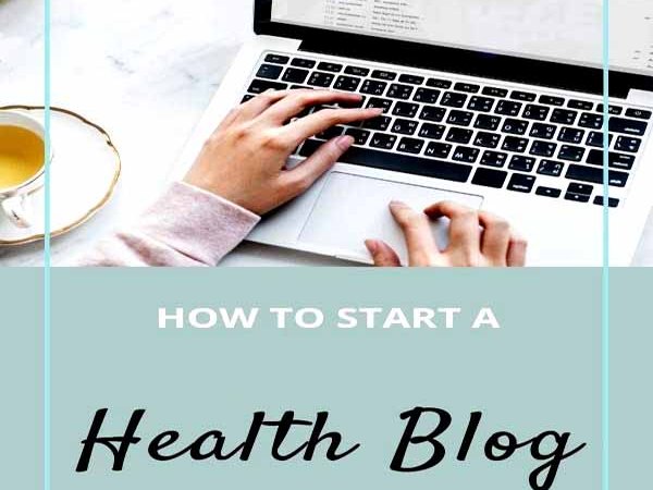 How to Start a Best Wellness or Health Blog: Step by Step Guide 